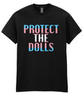 Protect The Dolls - Front Print - T-shirt