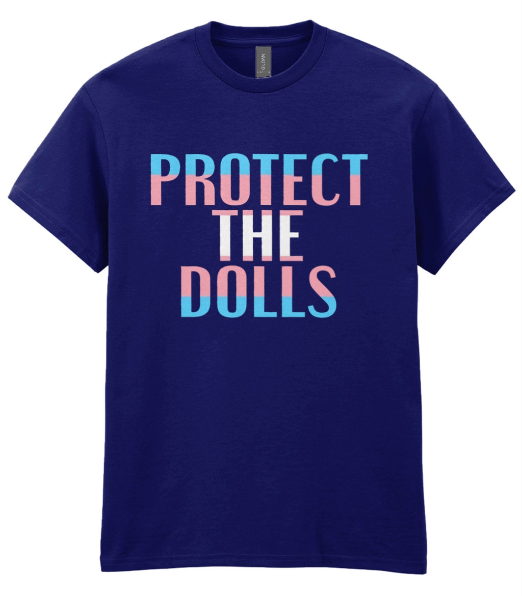 Protect The Dolls - Front Print - T-shirt